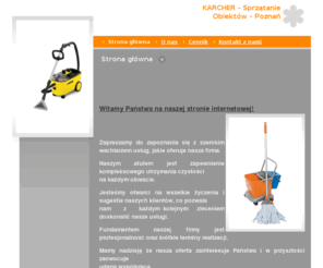 sprzatanie-karcher.com.pl: KARCHER - Sprzątanie Obiektów - Poznań - Strona główna
Zapraszamy do zapoznania się z szerokim wachlarzem usług, jakie oferuje nasza firma. Naszym atutem jest zapewnienie kompleksowego utrzymania czystości 
na każdym obiekcie. Jesteśmy otwarci na wszelkie życzenia i sugestie naszych klientów, co pozwala nam z każdym  kolejnym zleceniem doskonalić nasze usługi.