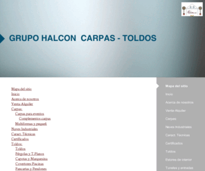 carpasytoldoshalcon.com: Mapa del sitio
Halcon carpas y toldos, empresa fabricante de carpas y toldos en venta o alquiler a nivel nacional e internacional, proyectos a medida.