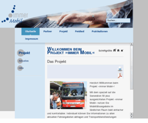 immermobil-50plus.net: Willkommen beim Projekt »immer Mobil«
immerMobil - Willkommen beim Projekt �immer Mobil�