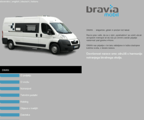 bravia-mobil.com: Bravia Mobil
Bravia mobil d.o.o., Straža, Slovenija, SWAN ...eleganten, gibek in prožen kot labod. Avtodomi z vrhunsko notranjo opremo.