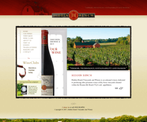 hiddenbench.com: Welcome to Hidden Bench
Hidden Bench Vineyards and Winery is an artisanal winery dedicated to producing ultra premium wines solely from vineyards situated within the Beamsville Bench VQA sub- appellation.