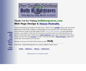 hollyhargraves.com: Holly Hargraves, Web Page Design
Holly R. Hargraves provides professional web design services at affordable prices.