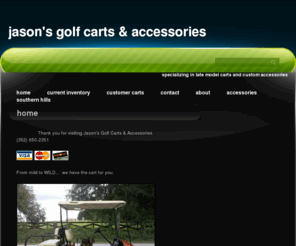 jasonsgolfcarts.com: Jason's Golf Carts & Accessories - Specializing in Late Model Carts and Custom Accessories
Jason's Golf Carts & Accessories specializes in late model golf carts and custom accessories.