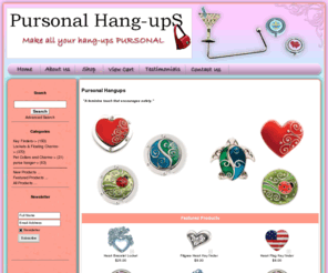 pursonalhangups.com: Pursonal Hangups - Welcome to Pursonal Hangups! The better selection of purse hangers and key finders that add a feminine touch while encouraging safety.
Pursonal Hangups' provides purse hangers that help women of all ages, all over the world decrease the spread of bacteria causing germs that collect on the bottom of their purse!