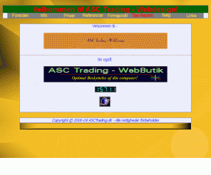 asctrading.dk: ASC Trading - Webdesign - Banner og Logo
ASC Trading - Webdesign - designer websites og banner/logo til det danske erhvervsliv, til konkurrencedygtige priser, prøv os...