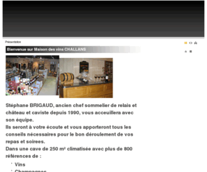 maisondesvinschallans.com: Maison des vins - Présentation
Joomla - le portail dynamique de gestion de contenu