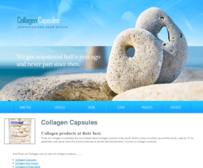 pc-collagen-capsules.com: Collagen Capsules | Collagen Cream | Collagen Products
Proto-col collagen is probably the most talked about collagen product in the world. Find out more here about collagen products including serum, cream, facemasks,capsules and more..