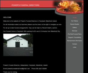 powersfuneraldirectors.com: Powers Funeral Directors - Home
Powers Funeral Directors - Home ,Funeral Directors in Waterford Ireland