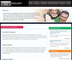 hardingharding.com: Harding Harding & Associates, Inc.
Since 1970 we have designed, critiqued, and brokered Long-Term Care 
Insurance. We research and bring to you the highest rated plans for Long-Term 
Care Insurance in Ohio. With over 60 years of combined experience, we can 
provide knowledge and insight that can only be gained through experience in this 
market.