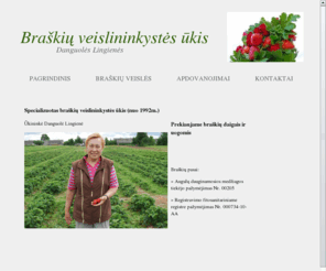 braskes.info: Pagrindinis - Braškių veislininkystės ūkis Danguolės Lingienės
braskes, braskiu, braskiu veisles, danguole, lingiene, ukis, ūkis, braskininkyste, braskininkystes, kavarskas