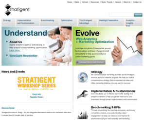 stratigent.com: Stratigent, Web Analytics Consulting & Marketing Optimization
Stratigent is the global leader in web site traffic analysis, web analytics and marketing optimization consulting services. We have years of experience, proven best practices and a team of experienced web analytics consultants to help you exceed  your online marketing goals.