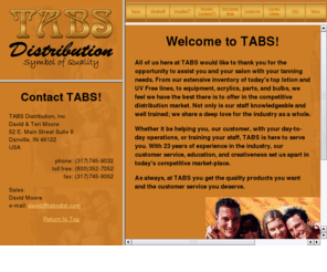 tabsdist.com: Welcome To TABS Distribution, Inc.
TABS Distribution, Inc. can assist your salon’s needs. Our lotions, UV Free lines, tanning equipment, acrylics, parts, & bulbs are the best. Great values in new & used beds. Our 20 year experience serves your day-to-day operation, & training needs.