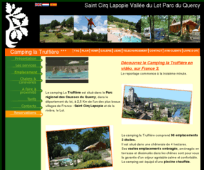 camping-truffiere.com: Camping Saint Cirq Lapopie vallee du lot locations de chalets piscines quercy cahors figeac reservation en ligne
camping lot location Saint Cirq Lapopie vallee du lot CAMPING LA TRUFFIERE Saint Cirq Lapopie(46) france camping location lot mobil-home mobile home mobilhome chalet hebergement locatif emplacement caravane tente camping car