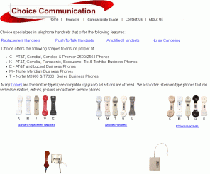 choicehandset.com: Choice Communications - A Leading Provider of Telephone Handsets
telephone handset provider, handset manufacturer, amplified handset manufacturer,  telephone handsets, telephone handset, receivers, amplifiers 