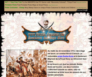 piratescorsaires.net: Pirates & Corsaires, Ecumeurs des Sept Mers
Biographies de pirates et corsaires, glossaire de la marine, définitions, tortures, navires, superstitions, pirates en BD - cinéma - jeux vidéo, citations, questions et réponses, ... entrez dans l'univers de la piraterie !