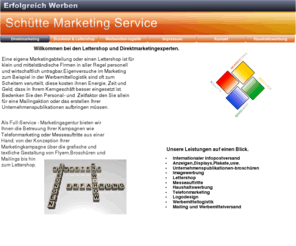 schuette-marketingservice.de: Ihr Direktmarketing und Lettershop Full Service.Directmail und Internationaler Infopostversand,
Als Full-Service-Dienstleister bieten wir Ihnen die Betreuung Ihrer Kampanienen aus einer Hand, von der Konzeption über die grafische und textliche Gestaltung bis hin zum Lettershop. 

