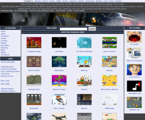 funny-addicting-games.com: Online Fun Games - Addicting Games Com
Online fun games at addicting games com or play free games, funny flash, online fun games and many other interesting challenges, all in one place. Everyone is invited to test and enjoy funny addicting flash like: action, super mario online collection, sonic, sudoku web, scary maze, online coocking, barbie dress up, shooting, girly and taxi games.