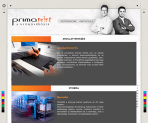 primaprint.hu: PrimaPrint Nyomdabróker
PrimaPrint Nyomdabróker. Az ön munkáit, határidőproblémák nélkül, azonnal tudjuk elvállalni, továbbá ár alku tűrésünk sem ismer lehetetlent.