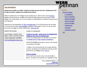 webbpennan.com: Webbpennans startsida: Om webbtext och att skriva för webben.
Välkommen till Webbpennan.com - en webbplats om 

kvalitet på webben genom bra texter.