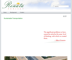 renataproject.com: Sustainable Transportation
The Renata Project is a broad transportation concept that will change how we live and travel and provide a positive direction for sustainable transportation.