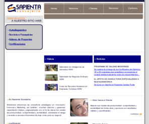 sapientaconsejeria.com: Sapienta Consejeria, Estrategia, Evaluacin y Coucheo
Brindamos soluciones de consultora estratgica y financiera, coucheo directivo y gerencial a PYMES