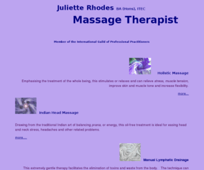 juliette-rhodes.com: Juliette S Rhodes
Massage therapist: manual lymphatic drainage, holistic massage and indian head massage