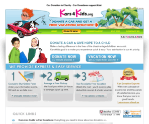 karsforkids.mobi: CAR DONATION >  DONATE CAR   Free Vacation Voucher | Kars4Kids
Donate your car to Kars4Kids charity! Receive a FREE VACATION VOUCHER and a tax deduction. Take advantage of our free towing, easy process, and great service!.