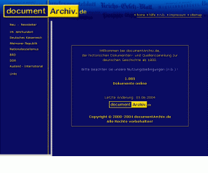 documentarchiv.de: documentArchiv.de
documentArchiv.de - Die historische Dokumenten- und Quellensammlung von der Neuzeit bis zur Gegenwart für Wissenschaft, Studium und Schule.
