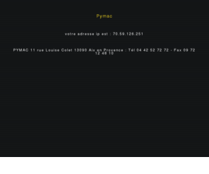 e-liste.com: Creation de site Internet Aix en Provence et Marseille, Commerce électronique, hébergement professionnel et referencement de sites web. 
Pymac est une agence internet multimédia spécialisee dans la creation de site Internet, de boutique de commerce électronique et le developpement de programmes Extranet et Intranet à Aix en Provence, Marseille