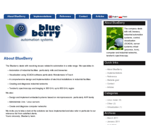 bby.com.pl: BlueBerry mill and brewery automation, control, networking, scada visualization and THz spectroscopy.
The company deals with mill, brewery, industrial automation systems, control, visualization (SCADA), server systems,virtual (proxmox, kvm), computer and industrial networks, terahertz spectroscopy.