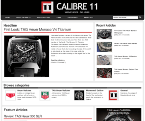 caliber11.com: Calibre 11 | TAG Heuer Watch Review & News
 Vintage Heuer and TAG Heuer watch review and news website- read detailed reviews of all the TAG Heuer watches including the Monaco, Carrera, Grand Carrera, Aquaracer, Formula 1, SLR and TAG re-edition series