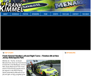 frankkimmel.com: Official website of Frank Kimmel
The official website of 9x ARCA Series Champion Frank Kimmel.  Includes breaking news, schedule, results, stats, and FREE online fan club.