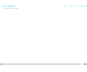 josejimenez.com.es: Jose Jimenez - Maquetador Web
Maquetador Web especialista en CMS