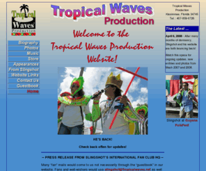 tropicalwaves.net: Tropical Waves Production - John "Slingshot" DrePaul
The Tropical Waves Production Website is the web home for John 