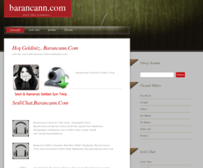 barancann.com: Barancann.Com | Sesli Chat | Sesli Sohbet Arkadaslık Dostluk Sitesi
sesli chat,sesli sohbet,sesli görüntülü chat,Barancann.Com