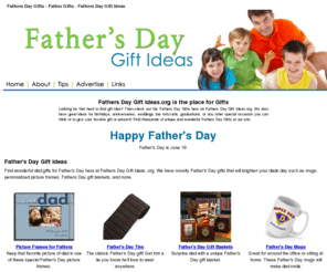 fathersdaygiftideas.org: Cool FATHERS DAY GIFT IDEAS and Gifts for Fathers Day. Find Fathers Day Gifts
Find Gifts for Fathers Day and Fathers Day Tips at Fathers Day Gift Ideas.