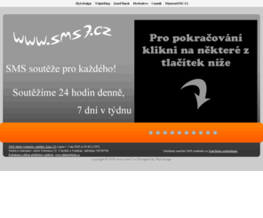 sms7.cz: SMS soutěže 24 hodin denně, 7 dní v týdnu | www.sms7.cz
SMS soutěže 24 hodin denně, 7 dní v týdnu