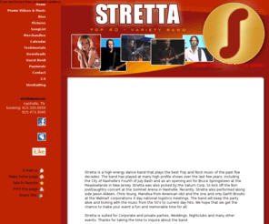 strettaband.com: STRETTA - BAND
Stretta, Nashville, Tennessee. The perfect party band for your wedding reception, corporate event, fundraiser, or private party.  We have both male and female singers.  Located in Nashville, Tennessee, Southeast United States, including Georgia, Alabama, Kentucky, Arkansas, Florida, Indiana, Mississippi, North Carolina, South Carolina, Virginia, West Virginia, Ohio, Kansas, Louisiana, Missouri, Texas, Illinois, and Oklahoma.