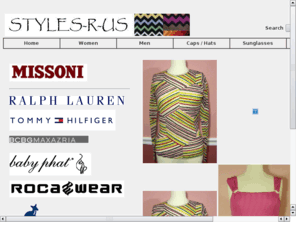 styles-r-us.com: Styles-R-Us
Find designer clothes at discount prices. Styles-R-Us.  Buy designer sweathers, designer shoes, designer dresses, designer shirts, designer pants, caps, hats and more from brands like MISSONI, Tahari