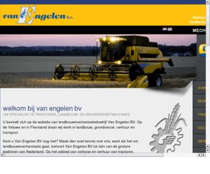 vanengelenmechanisatie.nl: Van Engelen mechanisatie nunspeet, veluwe, gelderland, nederland, europa
verkoop, verhuur en reparatie van tractoren, landbouwmachines en grondverzetmachines.