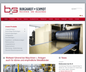 verlegespuler.com: Weltweit führend bei Maschinen + Anlagen für dünne Bänder
B+S - Burghardt + Schmidt GmbH - Maschinen und Anlagen zum Schneiden und Richten von dünnen und empfindlichen Metallbändern.