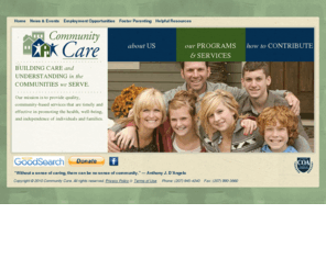 caredev.org: Community Care
Community Care provides services to the youth of Maine through treatment foster care, in-home support services, case management services and therapy services through our outpatient clinic