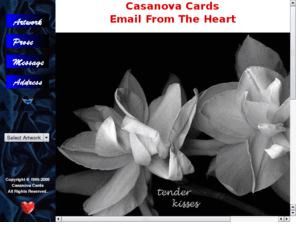casanovacards.com: Free Ecards, Valentine Cards, Greeting Cards, Anniversary Cards, Holiday Cards. Birthday Cards, Sympathy Cards - CASANOVA CARDS - Email From The Heart
Greeting cards for everything via email