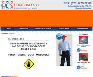 dotaconfes.com: DOTACONFES S.A.
Dotaconfes ofrece a nuestros clientes lo mejor en dotaciones para trabajo, aportando a sus empresas más que un producto, todo un conjunto de beneficios y soluciones.