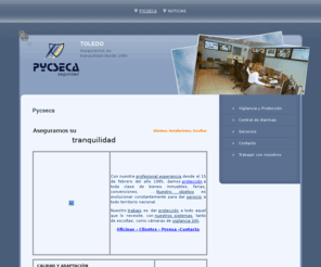 empresasseguridad-toledo.net: TOLEDO - Pycseca
Aqui puede obtener información mediante los diferentes links directos.
