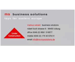 ms-toys.com: ms business solutions
ms business solutions - toys for eastern europe