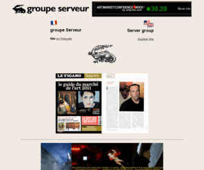 santeonline.com: Groupe Serveur -:- groupe Serveur/Server group :: Thierry Ehrmann
Le groupe Serveur, l'industrie du troisième millénaire : acteur majeur des banques de données judiciaires, juridiques et économiques.