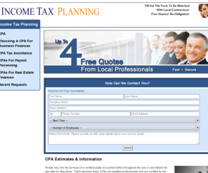 incometaxplanning.net: CPA
You can be certain that unlike a regular accounting professional, he knows the latest changes in tax filing.