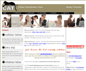 megaas.com: Mega AS CAT TFA OTP Strong Authentication Solutions
TFA OTP Strong Authentication and Identity management. CAT Cellular Authentication Token a Two Factor Authentication One Time Password affordable solution for Internet, Intranet and eAuthentication
