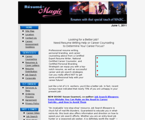 resume-magic.com: Wisconsin career counseling, professional resume writing, personal branding, and outplacement services
Wisconsin career counseling and outplacement with National Certified Career Counselor and professional resume writing with Certified Expert Resume Writer who also provides job search, personal branding, and interview coaching and free resume samples.